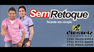 Sem Retoque  Quero Te Amar [upl. by Deeanne]