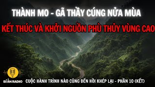 Truyện ma cực hay HỔ TRÀNH vùng cao  THÀNH MO thầy cúng nửa mùa KẾT THÚC chuyenma [upl. by Kantos]