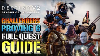 Destiny 2 Challengers Proving 6  Full Quest Guide Season Of The Chosen [upl. by Natsyrt]