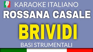 ROSSANA CASALE  BRIVIDI KARAOKE STRUMENTALE base karaoke italiano🎤 [upl. by Kcirdec]