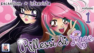 Riflessi di Luce 1  Recensione e intervista con Giada Romano [upl. by Oiliruam222]