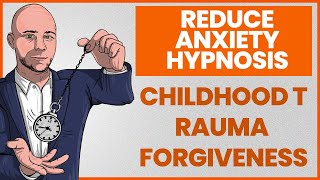 Regression Hypnosis for Childhood Trauma Forgiveness [upl. by Bradford484]