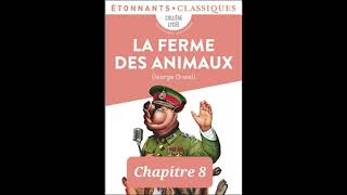 8  La ferme des animaux  Georges Orwell  Lecture et résumé  livre audio  Chapitre 8 [upl. by Alat318]