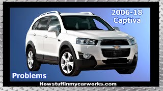 Chevy Captiva aka Holden Captiva 2006 to 2018 common problems issues defects amp complaints [upl. by Now]