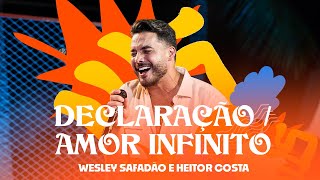 Wesley Safadão  Declaração  Amor Infinito  Arrocha Safadão [upl. by Eimrej42]