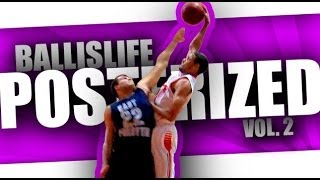 Ballislife POSTERIZED Vol 2 The BEST InGame Dunks Since 2006 INSANE Highlights [upl. by Vani346]