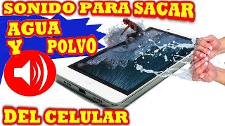 Sonido para sacar agua y polvo del celular o móvil [upl. by Cedell]