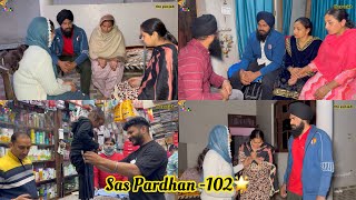 Sas Pardahn ਸੱਸ ਪ੍ਰਧਾਨ episode102  NEW PUNJABI 2024  PREET SANDEEP VICKY KAWAL [upl. by Wimsatt]