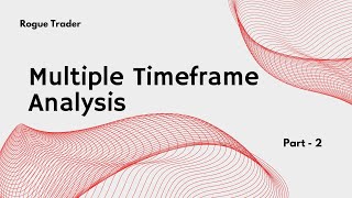 Multiple Timeframe Analysis Concept Advanced Part2 [upl. by Annahsar]