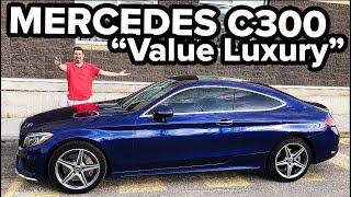 The Mercedes C300 is So Much Luxury For 45K  Full Review [upl. by Rednaeel]