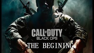 CALL OF DUTY BLACK OPS  THE BEGINING [upl. by Willet]