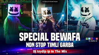 Special Bewafa 💔  NonStop Timli Garba  Paino Ped Mix  Superhit Hindi  Dj Jaydip Jp In The Mix [upl. by Gide651]