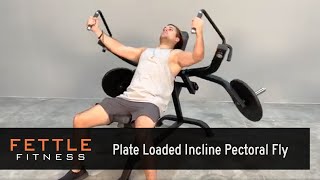 23452  Fettle Fitness Plate Loaded Incline Pectoral Fly [upl. by Serge]