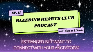 11 Estranged But Want To Connect With Your Ancestors  Answering Your Questions [upl. by Beera807]