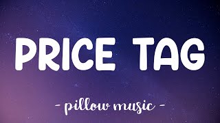 Price Tag  Jessie J Lyrics 🎵 [upl. by Aniroc]