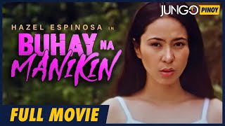 Buhay na Manikin  Hazel Espinosa  Full Tagalog Drama Movie [upl. by Nagoh]