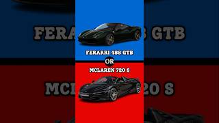 FERARRI 488 GTB vs MCLAREN 720 S  Would You Rather Cars Edition [upl. by Aika]