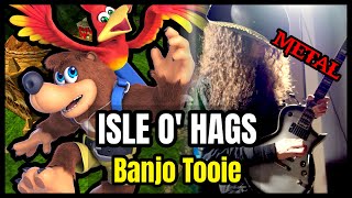 Banjo Tooie quotIsle o Hagsquot Metal Ver [upl. by Allesiram]