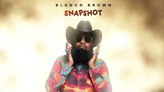 Blanco Brown  Snapshot Official Audio [upl. by Marji]