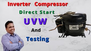 Inverter Refrigerator Compressor UVW testing and Direct Start  Embraco Refrigerator Inverter Board [upl. by Verge]