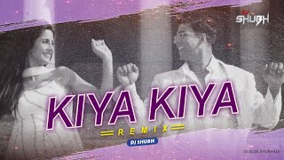 Kiya Kiya  Remix  Dj Shubh   Welcome Movie  Akshay Kumar  Katrina Kaif  Tera Sarafa [upl. by Rudin]