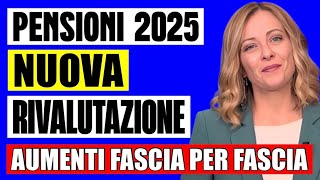 PENSIONI RIVALUTAZIONE 2025 👉 IMPORTI AUMENTATI ECCOLI TUTTI FASCIA PER FASCIA 📈 [upl. by Isdnyl456]