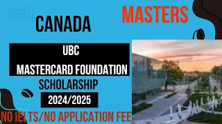 UBC MasterCard Foundation Scholarship Canada No IELTS No Application Fee Masters [upl. by Egbert340]