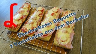 Überbackenes Baguette  2 Variationen aus dem Backofen [upl. by Buyer]