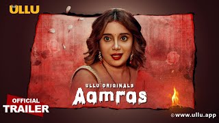 Aamras  Part  01  Official Trailer  Ullu Originals  Releasing On  15th August [upl. by Ycnay]