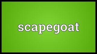 Scapegoat Meaning [upl. by Berlin]