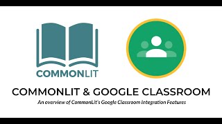 CommonLit Learning Sessions CommonLits Google Classroom Integration [upl. by Kus]