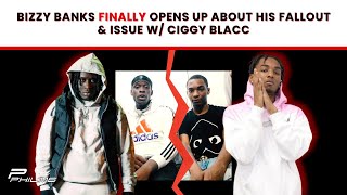 Bizzy Banks FINALLY Opens Up About His Fallout amp Issue w Ciggy Blacc P11 [upl. by Aikam196]