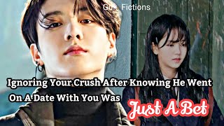 Ignoring Your Crush After He Dated You Just For Bet BTS FF Jungkook [upl. by Eirehs800]