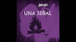 ARBOLITO  Una señal [upl. by Sheena]