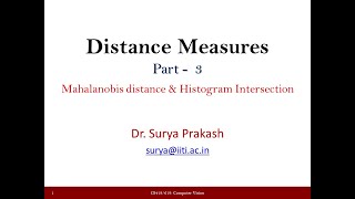 Lecture 6 Distance Measures  Part 3 Mahalanobis Distance and Histogram Intersection [upl. by Eizzik]