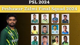 Peshawar Zalmi New and Final Squad PSL 2024 Peshawar Zalmi Final Players List 2024 [upl. by Aicirtel131]