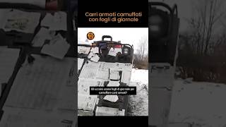 FOGLI di GIORNALE per CAMUFFARE i CARRI ARMATI in UCRAINA [upl. by Anerom622]