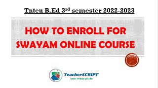 SWAYAM Online Course Registration Details TnTeu BEd 3rd Semester Part C Online Course SWAYAM [upl. by Harday938]