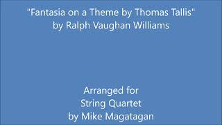 quotFantasia on a Theme by Thomas Tallisquot by Ralph Vaughan Williams Arranged for String Quartet [upl. by Nauqas]