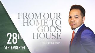 September 28th 2024  From Our Home to Gods House  Bro Timon Fermin  Greenwich SDA LIVESTREAM [upl. by Gurolinick]