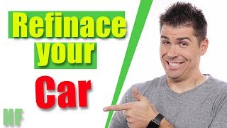 How to Refinance a Car Loan The Right Way [upl. by Baler]