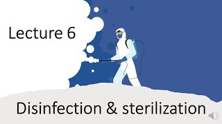 Lecture 6 sterilization and disinfection [upl. by Noirret]