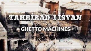 Tahribadı İsyan  Ghetto Machines Official Video [upl. by Franny]