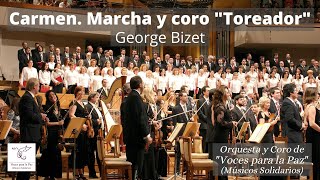 G Bizet Carmen Marcha y coro quotToreadorquot [upl. by Padgett1]