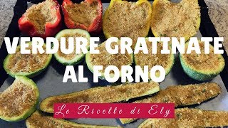 VERDURE GRATINATE AL FORNO  RICETTA FACILE E VELOCE [upl. by Keven]