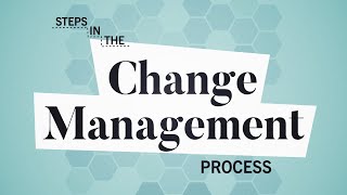 5 Steps in the Change Management Process  Business Explained [upl. by Homerus]