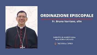 Ordinazione Episcopale Fr Bruno Varriano 2024  Nicosia Cipro [upl. by Damek777]