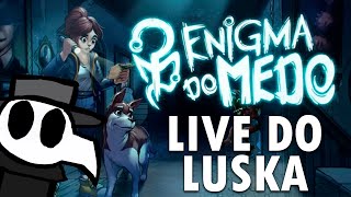 LUSKA JOGANDO ENIGMA DO MEDO live rápida [upl. by Erena]