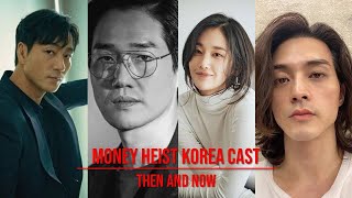 Money Heist Korea Cast  Then and Now [upl. by Nerw]