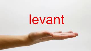 How to Pronounce levant  American English [upl. by Dearden]